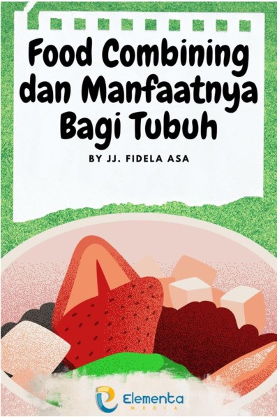 Food Combining dan Manfaatnya Bagi Tubuh
